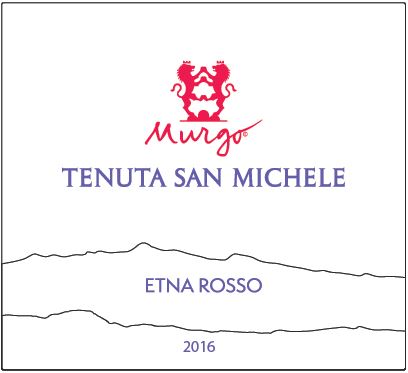 Etna Rosso 'Tenuta San Michele', Murgo
