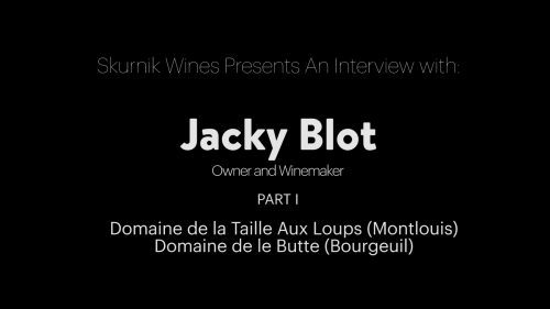 Jacky Blot: 1988-1993 Beginnings of Domaine de la Taille Aux Loups in Montlouis-sur-Loire