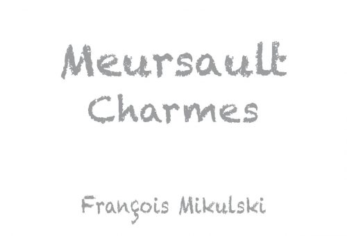 Meursault 1er 'Charmes' Vieilles Vignes