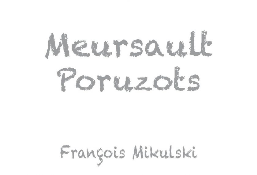 Meursault 1er Poruzots Domaine Francois Mikulski