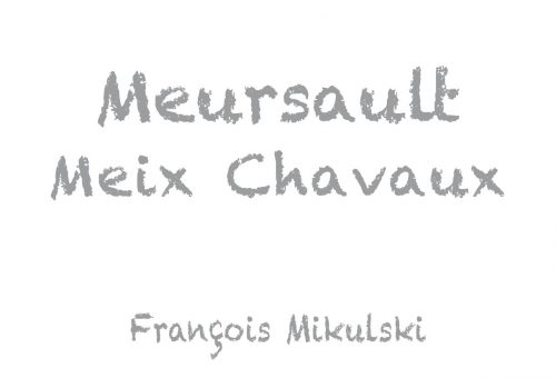 Meursault 'Meix Chavaux'