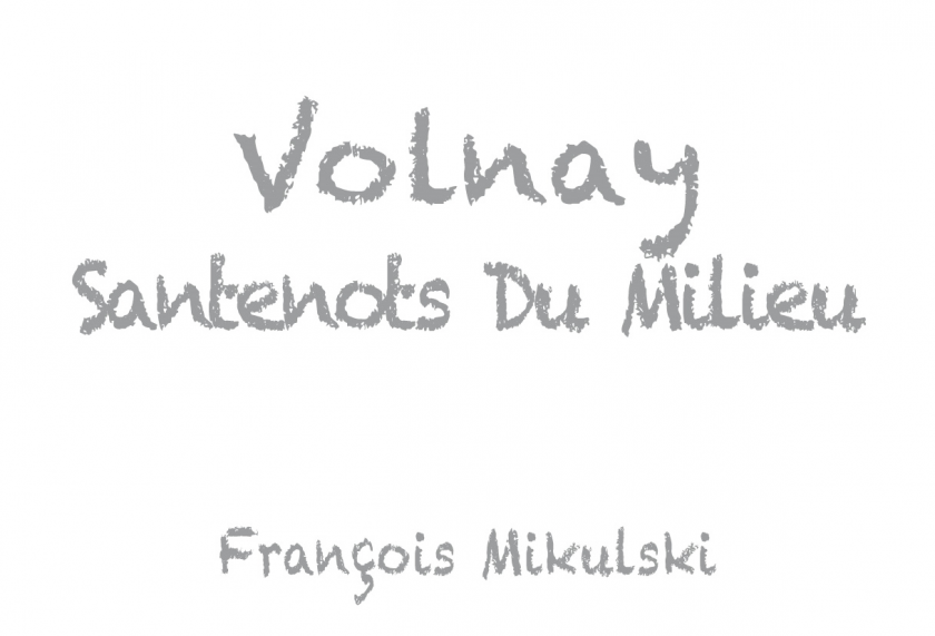 Volnay 1er Santenots du Milieu Domaine Francois Mikulski
