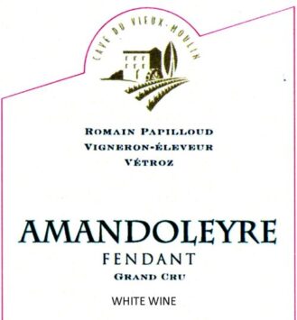 Fendant, Amandoleyre Grand Cru, Cave du Vieux-Moulin