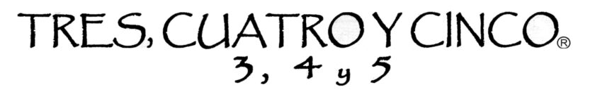 Tres Cuatro y Cinco